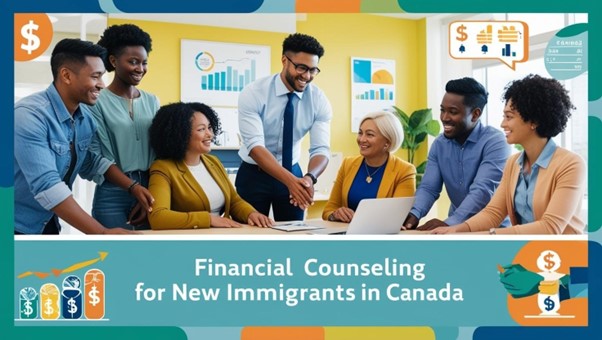 FINANCIAL COUNSELLING FOR NEW IMMIGRANTS